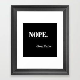 Rosa says Nope. Framed Art Print