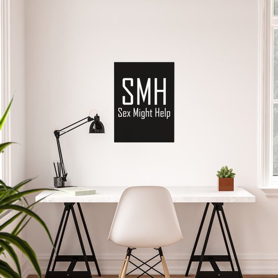 Smh Sex Might Help Typography Witty Sarcasm Humor Poster By Colormehappy Society6