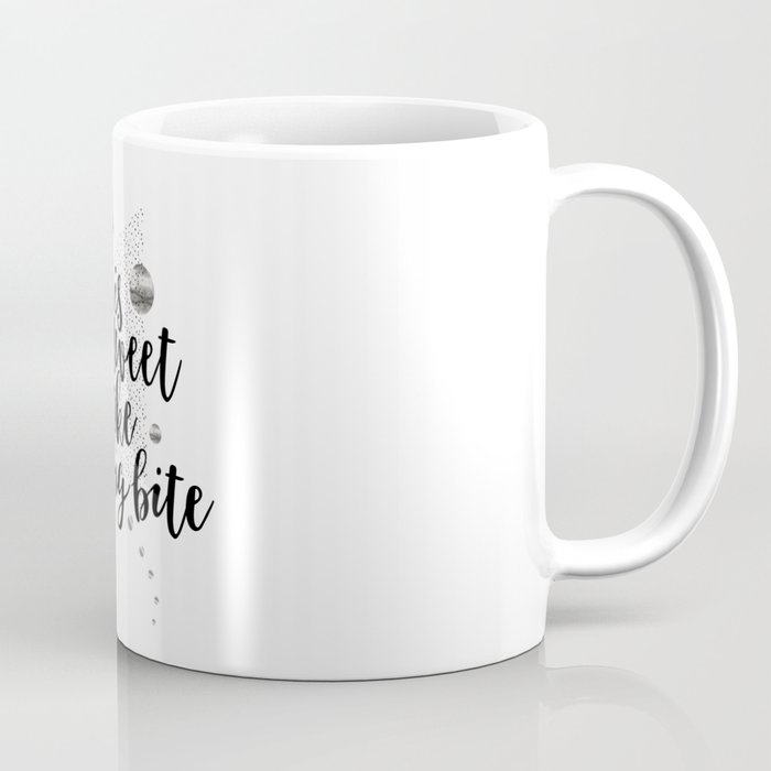 TEXT ART Life is sweet so take a big bite Coffee Mug