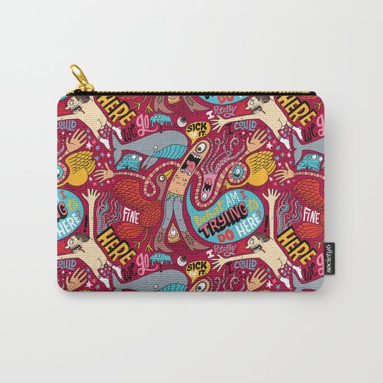 What am I Trying to do Here? Carry-All Pouch