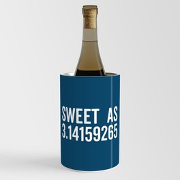 Sweet As Pi Funny Quote Wine Chiller