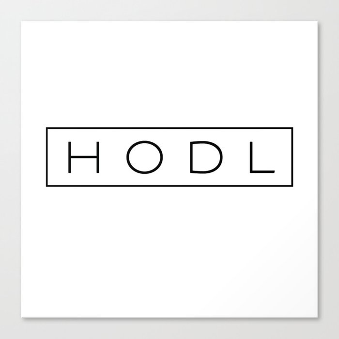HODL | Modern | HODL Collection 2020 Canvas Print