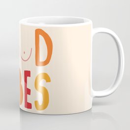 Cheeky Good Vibes Coffee Mug