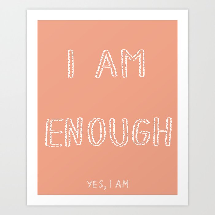 I Am Enough in peach Art Print