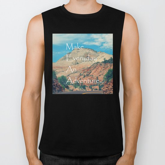 Make Everyday An Adventure... Biker Tank