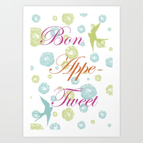 Bon Appe-Tweet Art Print