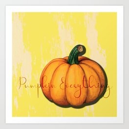 Pumpkin Everything Art Print