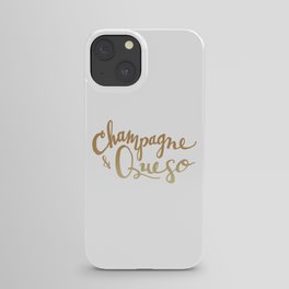 Champagne & Queso iPhone Case