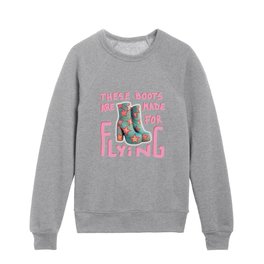 These boots are made for flying Kids Crewneck