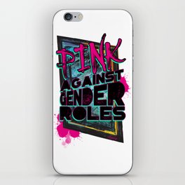 Pink against gender roles iPhone Skin