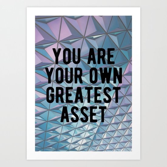 Motivational - You Are Your Own Greatest Asset Art Print