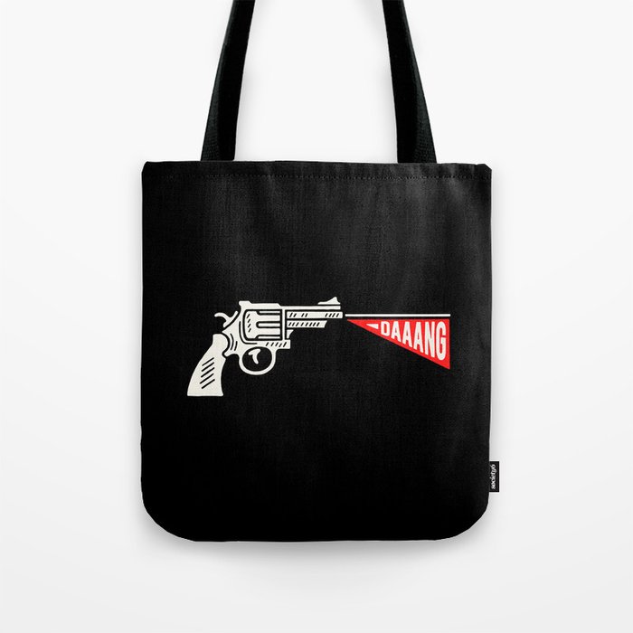gun daaang Tote Bag by weekender4014 Society6