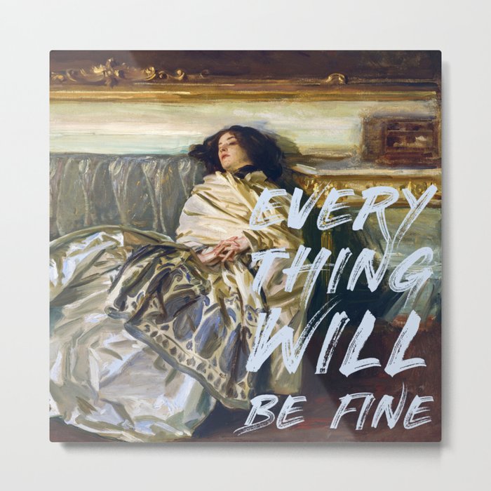 Every Thing Will Be Fine Metal Print