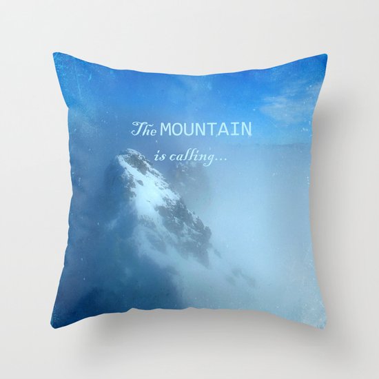 The mountain is calling... Throw Pillow