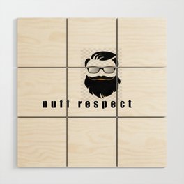 nuff respect beard man Wood Wall Art