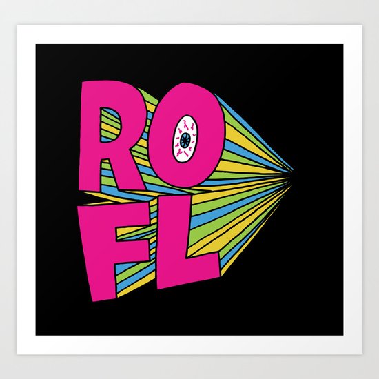 ROFL Art Print