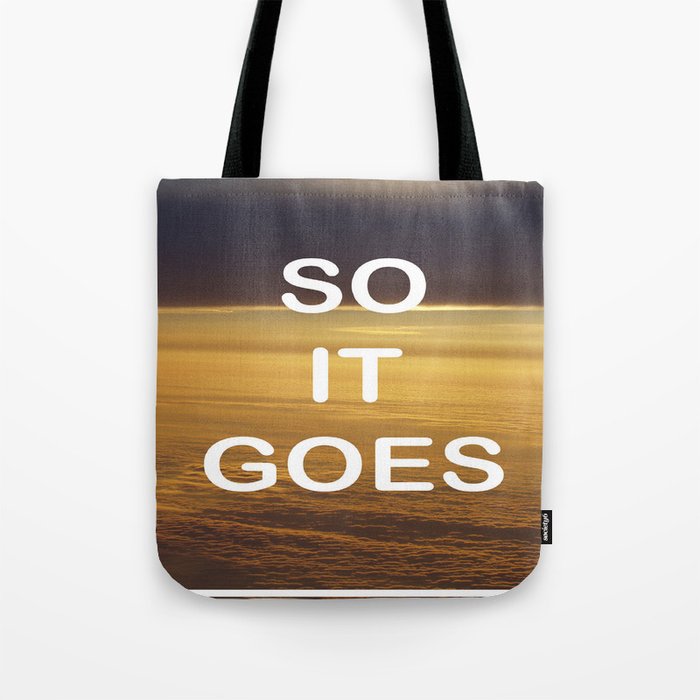 Kurt Vonnegut - So It Goes - typography Word Art Print - inspirational quotes Tote Bag