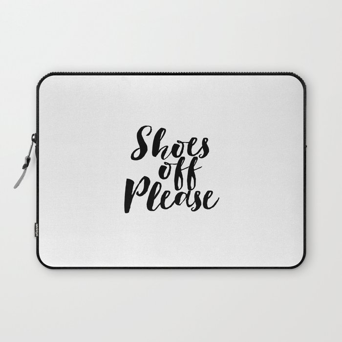Home Sweet Home Home Decor Home Sign Shoes Off Please Wall Art Printable Art Funny Poster Inspiratio Laptop Sleeve By Typohouseart