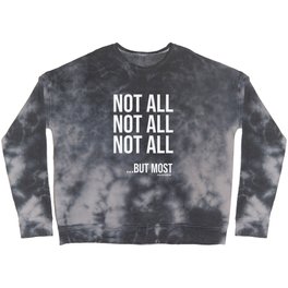 Not all but most -white ink- Crewneck Sweatshirt