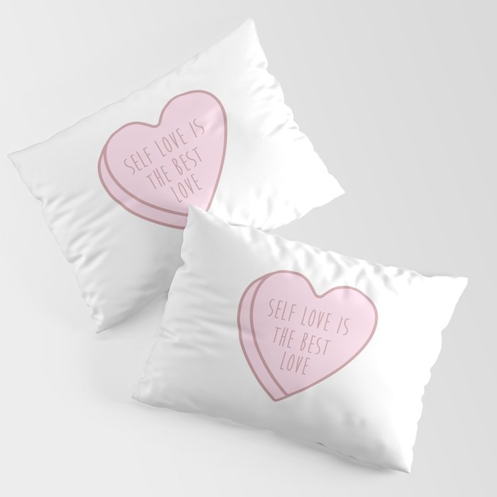 Self Love Is The Best Love Pillow Sham