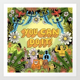 YOU CAN DO IT! Art Print