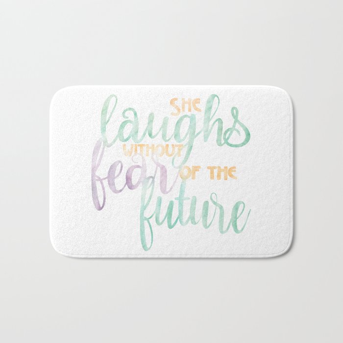 She Laughs Without Fear of the Future Bath Mat