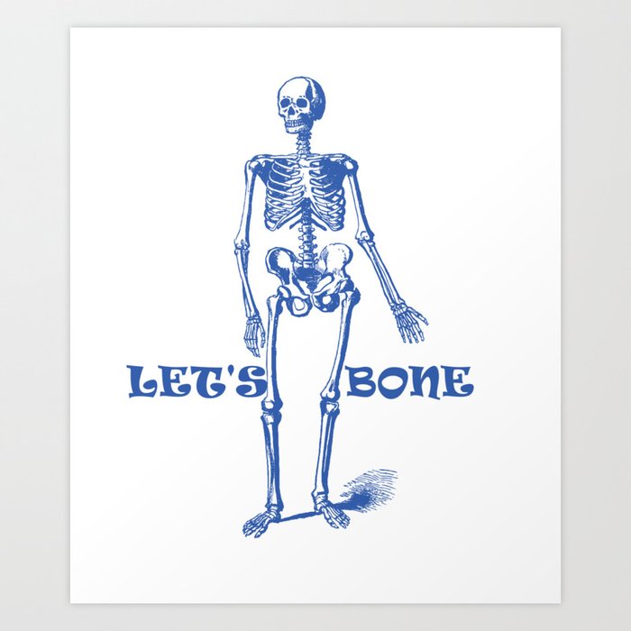 Let's bone Art Print