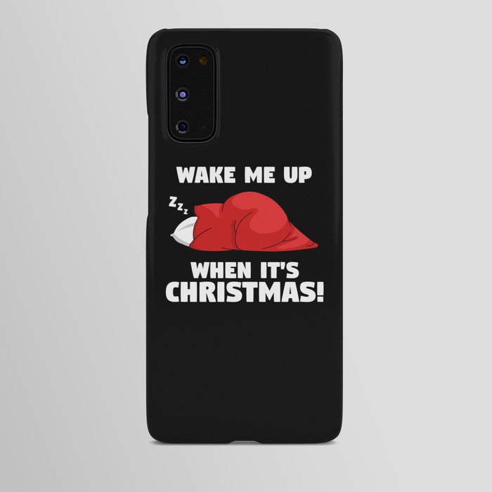 Wake me up when it's Christmas Android Case