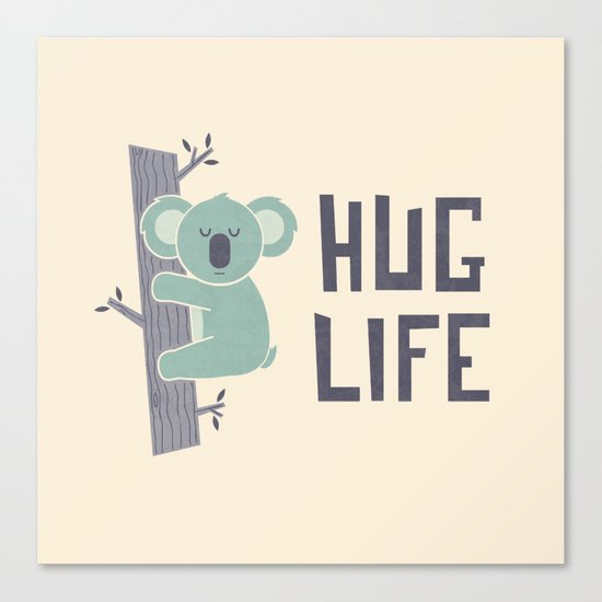 Hug Life Canvas Print