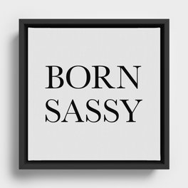 Born Sassy Framed Canvas