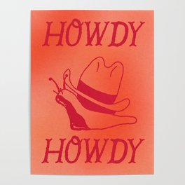 Howdy Snail, Howdy! Poster