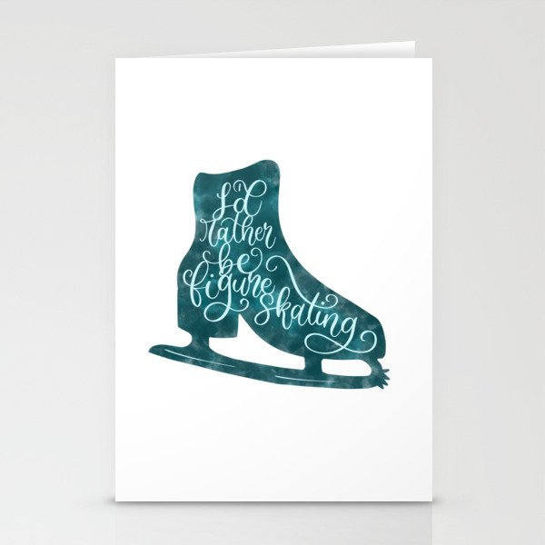 I’d rather be figure skating Stationery Cards