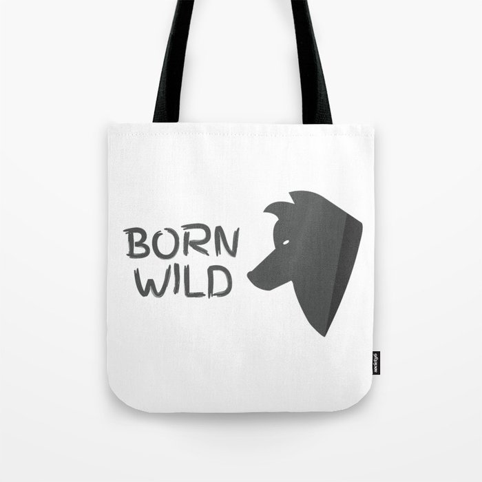 Born Wild Wolf Tote Bag