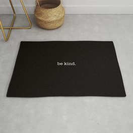be kind. Area & Throw Rug