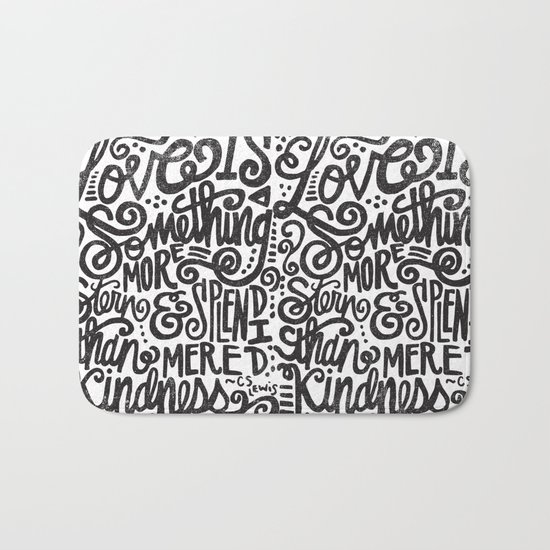 LOVE IS MORE STERN & SPLENDID... Bath Mat
