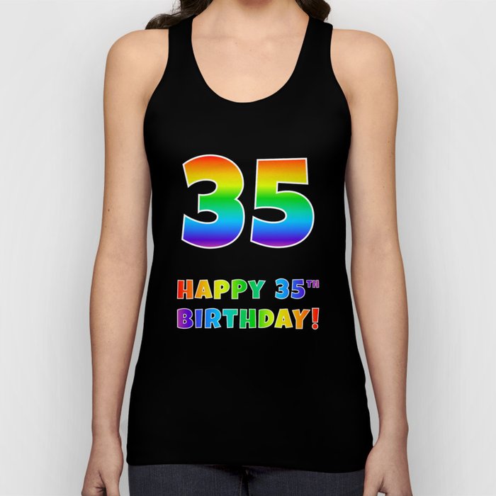 HAPPY 35TH BIRTHDAY - Multicolored Rainbow Spectrum Gradient Tank Top