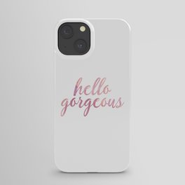 Hello Gorgeous Pink Watercolor iPhone Case