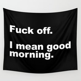 Fuck Off Offensive Quote Wall Tapestry