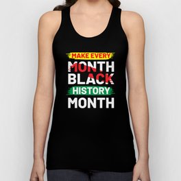 Make Every Month Black History Month Unisex Tank Top
