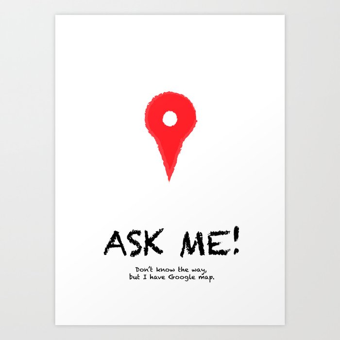 Ask me the way! -- Guide to first month New Yorker Art Print