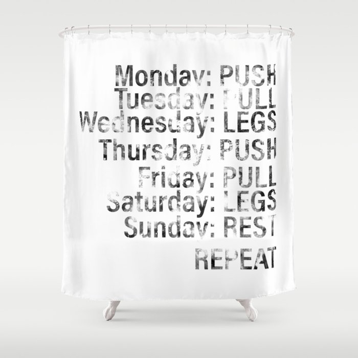 Push pull legs daily workout routine Shower Curtain