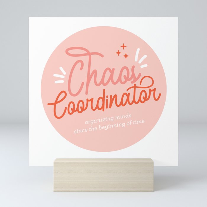 Chaos Coordinator Mini Art Print
