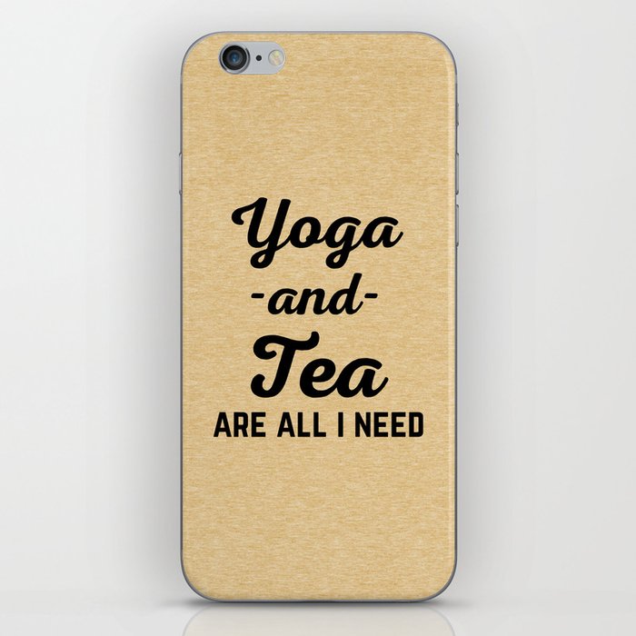 I Need Yoga And Tea Funny Sarcatic Exercise Quote iPhone Skin