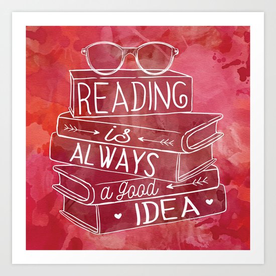 Reading is Always a Good Idea - Red Art Print