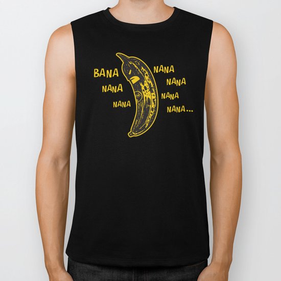 Bana nana nana nana nana nana nana.. Biker Tank