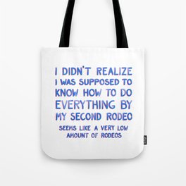 This Is My Second Rodeo Tote Bag