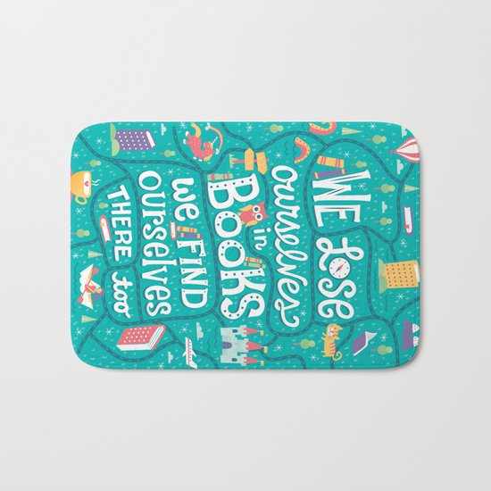 Lose ourselves in books Bath Mat