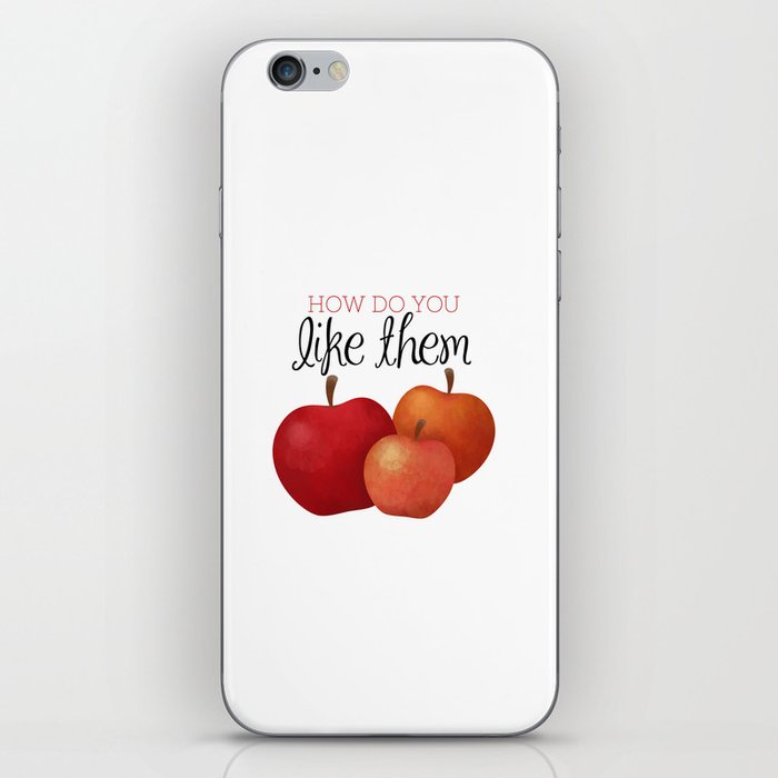 How Do You Like Them Apples iPhone Skin