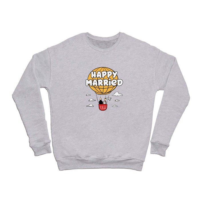 Happy Married Hot Air Balloon Love Ride Crewneck Sweatshirt