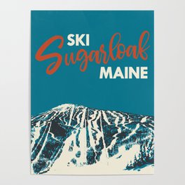 Ski Sugarloaf Maine vintage ski poster Poster